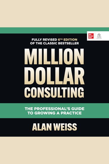 Million Dollar Consulting Sixth Edition - The Professional's Guide to Growing a Practice - cover
