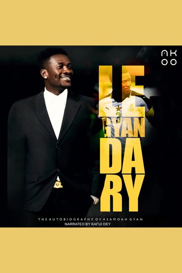 LeGyandary - The Autobiography of Asamoah Gyan - cover