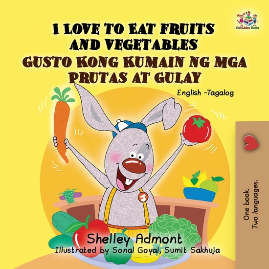 I Love to Eat Fruits and Vegetables Gusto Kong Kumain ng mga Prutas at Gulay - cover