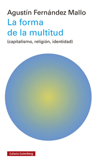 La forma de la multitud - (capitalismo religión identidad)