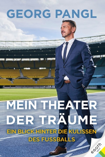 Mein Theater der Träume - Ein Blick hinter die Kulissen des Fußballs - cover