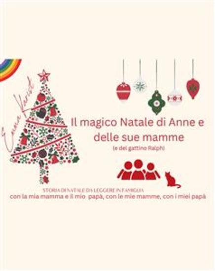 Il magico Natale di Anne e le sue mamme (e il gattino Ralph) - STORIA DI NATALE DA LEGGERE IN FAMIGLIA con la mia mamma e il mio papà con le mie mamme con i miei papà - cover