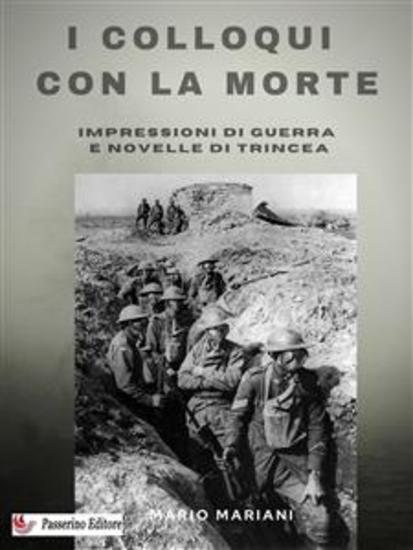 I colloqui con la morte - Impressioni di guerra e novelle di trincea - cover