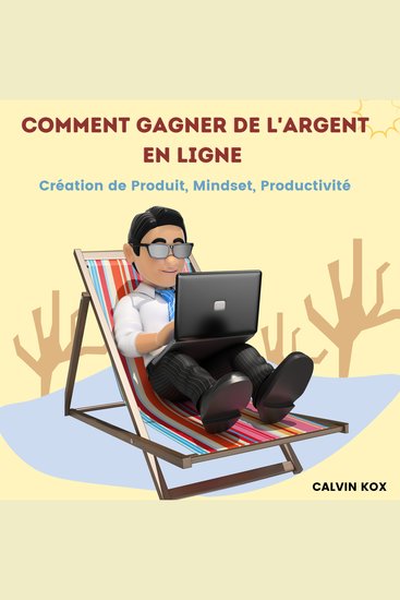 Comment Gagner de L'Argent en Ligne - Création de Produit Mindset Productivité - cover