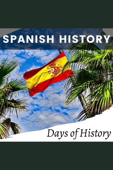 Spanish History - The Rise of the Spanish Monarchy - cover