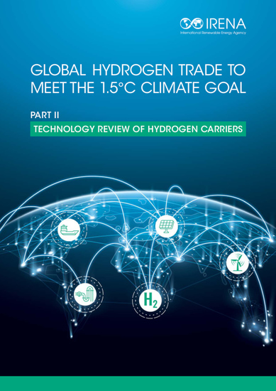 Global hydrogen trade to meet the 15°C climate goal: Part II – Technology review of hydrogen carriers - cover