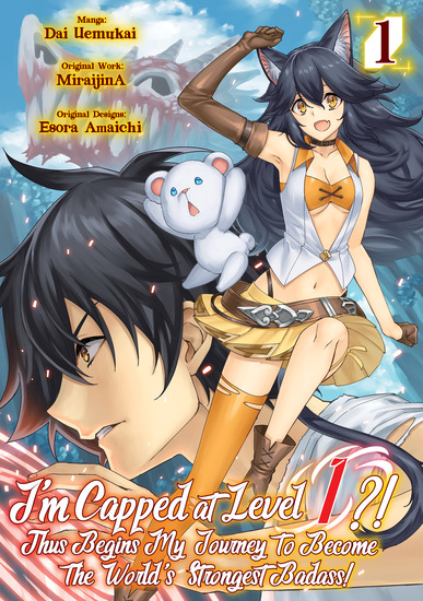 I’m Capped at Level 1?! Thus Begins My Journey to Become the World’s Strongest Badass! (Manga) Volume 1 - cover