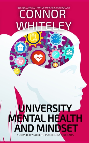 University Mental Health And Mindset - A University Guide For Psychology Students - cover