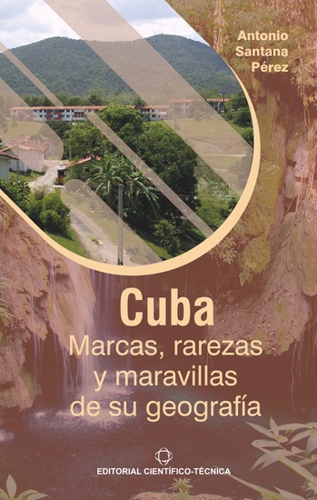 Cuba: Marcas rarezas y maravillas de su geografía - cover
