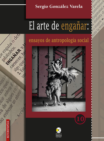 El arte de engañar: ensayos de antropología social - cover