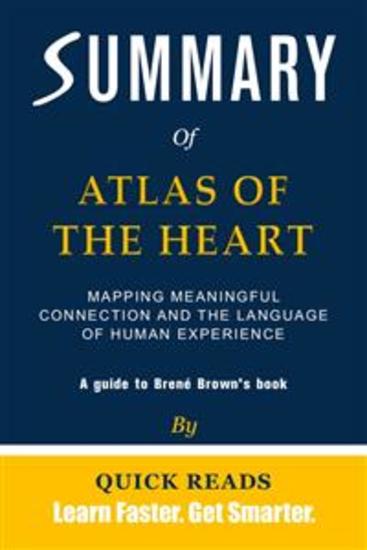 Summary of Atlas of the Heart - Mapping Meaningful Connection and the Language of Human Experience by Brené Brown | Get The Key Ideas Quickly - cover