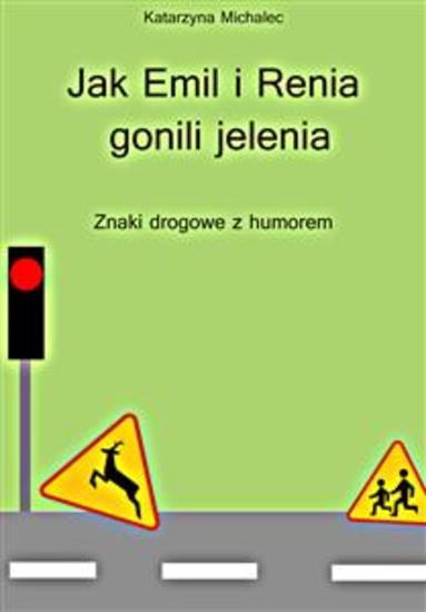 Jak Emil i Renia gonili jelenia - Znaki drogowe z humorem - cover