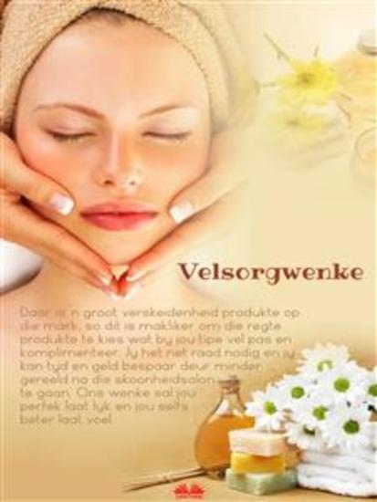 Velsorgwenke - Enkele Voorstelle Oor Die Versorging Van Jou Liggaam Se Grootste Orgaan - cover