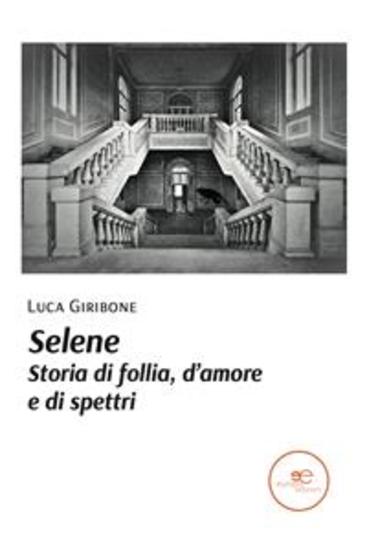 Selene Storia di follia d’amore e di spettri - cover