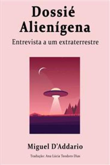 Dossié Alienígena - Entrevista A Um Extraterrestre - cover