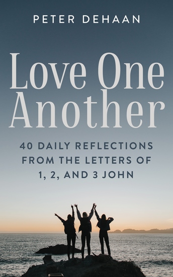 Love One Another - 40 Daily Reflections from the letters of 1 2 and 3 John - cover