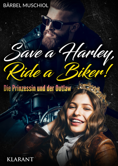 Save a Harley Ride a Biker! Die Prinzessin und der Outlaw - cover