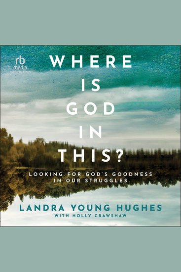 Where Is God in This? - Looking for God's Goodness in Our Struggles - cover