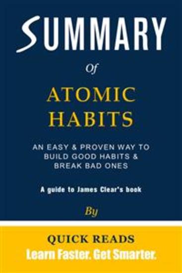 Summary of Atomic Habits - An Easy & Proven Way to Build Good Habits & Break Bad Ones by James Clear | Get The Key Ideas Quickly - cover
