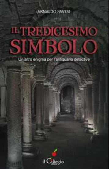 IL TREDICESIMO SIMBOLO Un altro enigma per l’antiquario detective - cover