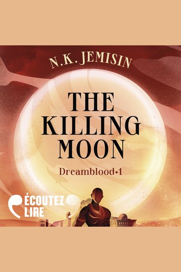 Dreamblood (Tome 1) - The Killing Moon - cover