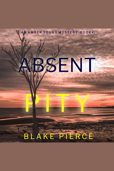 Absent Pity (An Amber Young FBI Suspense Thriller—Book 1) - cover