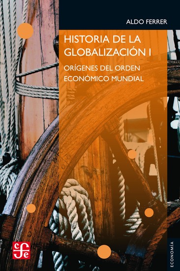 Historia de la globalización I - Orígenes del orden económico mundial - cover