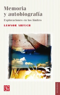 Memoria y autobiografía - Exploraciones en los límites