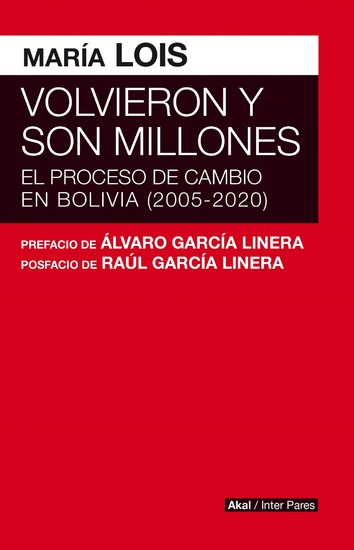 Volvieron y son millones - El proceso de cambio en Bolivia (2005-2020) - cover