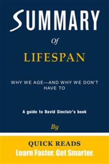 Summary of Lifespan - Why We Age—and Why We Don't Have To by David Sinclair | Get The Key Ideas Quickly - cover