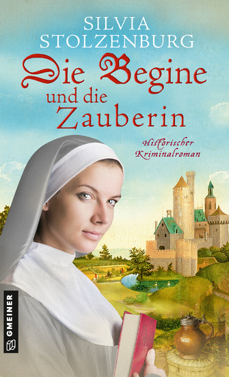 Die Begine und die Zauberin - Historischer Kriminalroman - cover