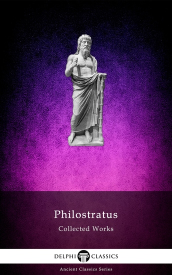 Delphi Collected Works of Philostratus (Illustrated) - cover