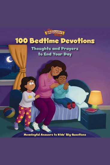The Beginner's Bible 100 Bedtime Devotions - Thoughts and Prayers to End Your Day - cover