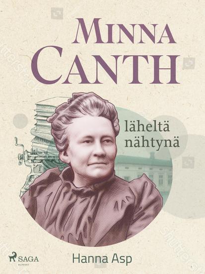 Minna Canth läheltä nähtynä - cover