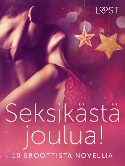 Seksikästä joulua! 10 eroottista novellia - cover