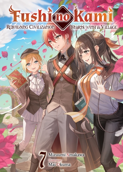 Fushi no Kami: Rebuilding Civilization Starts With a Village Volume 7 - cover