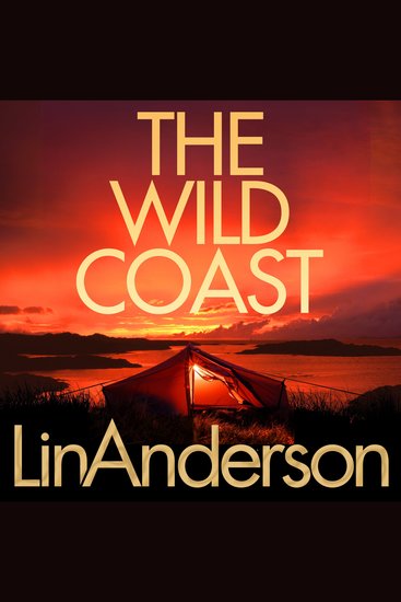 The Wild Coast - A Twisting Crime Novel That Grips Like a Vice Set in Scotland - cover