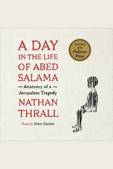 A Day in the Life of Abed Salama - Anatomy of a Jerusalem Tragedy - cover