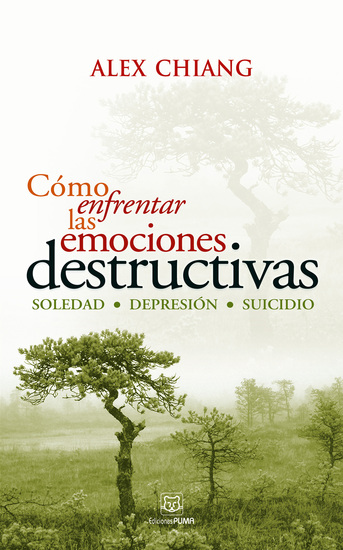 Cómo enfrentar las emociones destructivas - Soledad - Depresión - Suicidio - cover