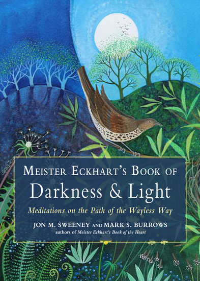 Meister Eckhart's Book of Darkness & Light - Meditations on the Path of the Wayless Way - cover
