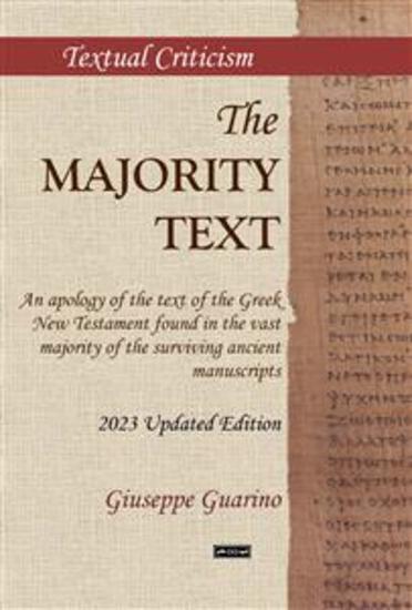 The Majority Text of the Greek New Testament - In defense of the Traditional Text of the Bible - cover