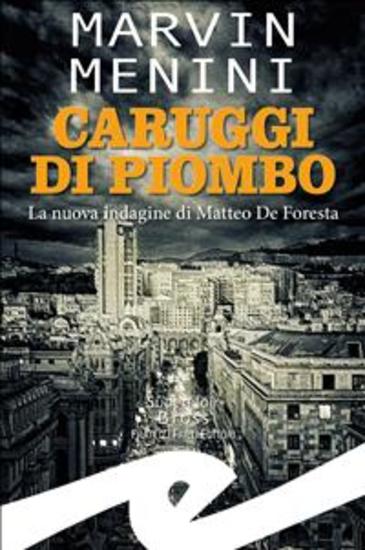 Caruggi di piombo - La nuova indagine di Matteo De Foresta - cover