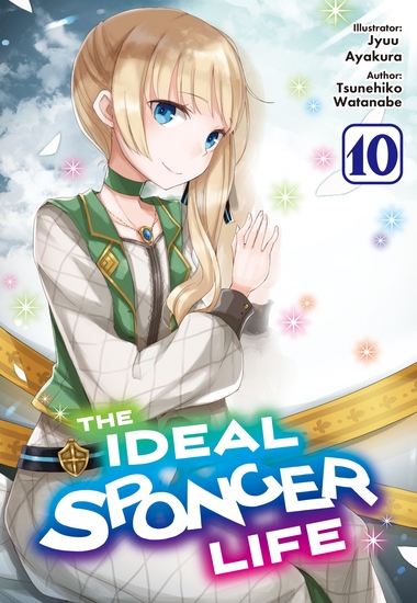 The Ideal Sponger Life: Volume 10 (Light Novel) - cover