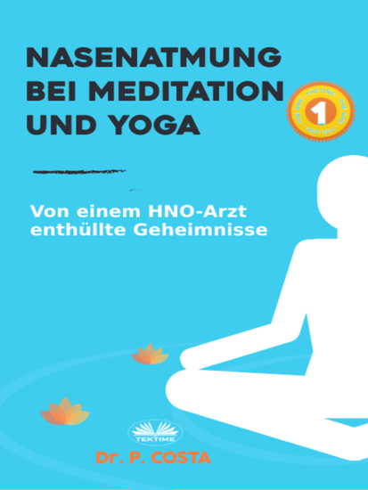 Nasenatmung Bei Meditation Und Yoga - Von Einem HNO-Arzt Enthüllte Geheimnisse - cover