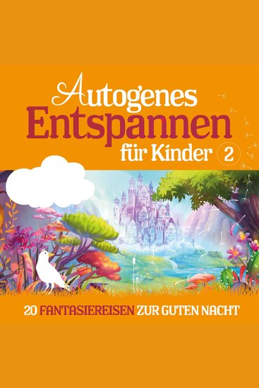 Autogenes Entspannen für Kinder 2 - 20 Fantasiereisen zur guten Nacht - cover