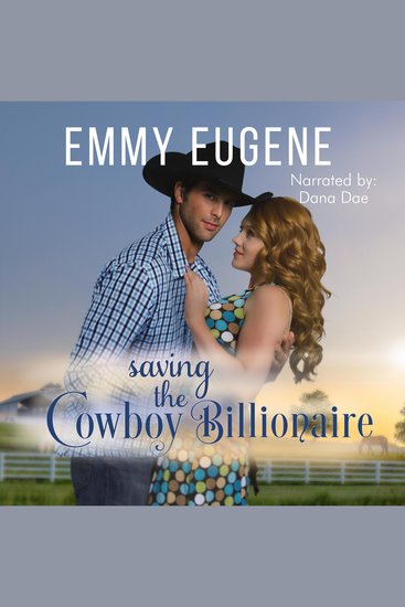 Saving the Cowboy Billionaire - A Chappell Brothers Novel - cover