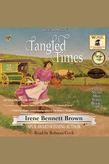 TANGLED TIMES by Irene Bennett Brown (Nickel Hill Series Book 2) Read by Rebecca Cook - cover