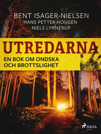 Utredarna – En bok om ondska och brottslighet - cover