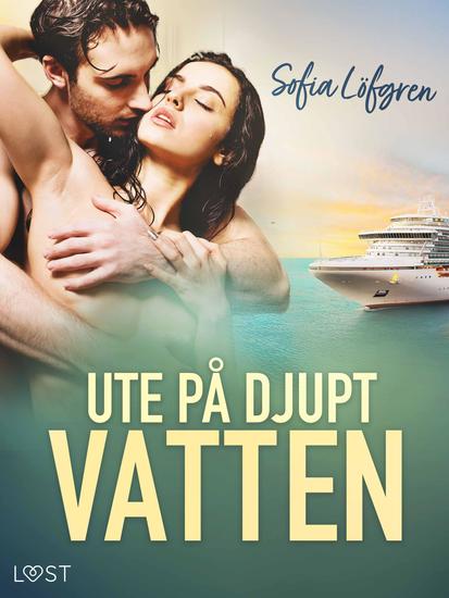 Ute på djupt vatten – erotisk novell - cover