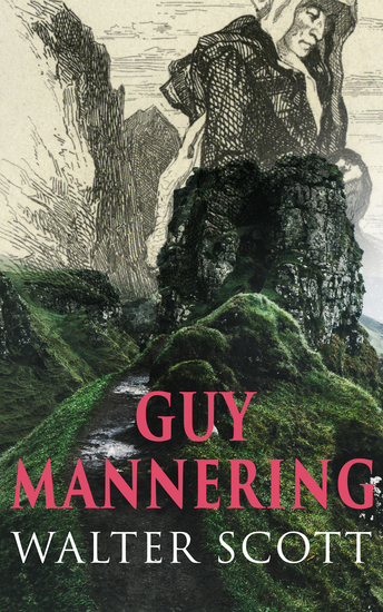 Guy Mannering - Historischer Roman - cover